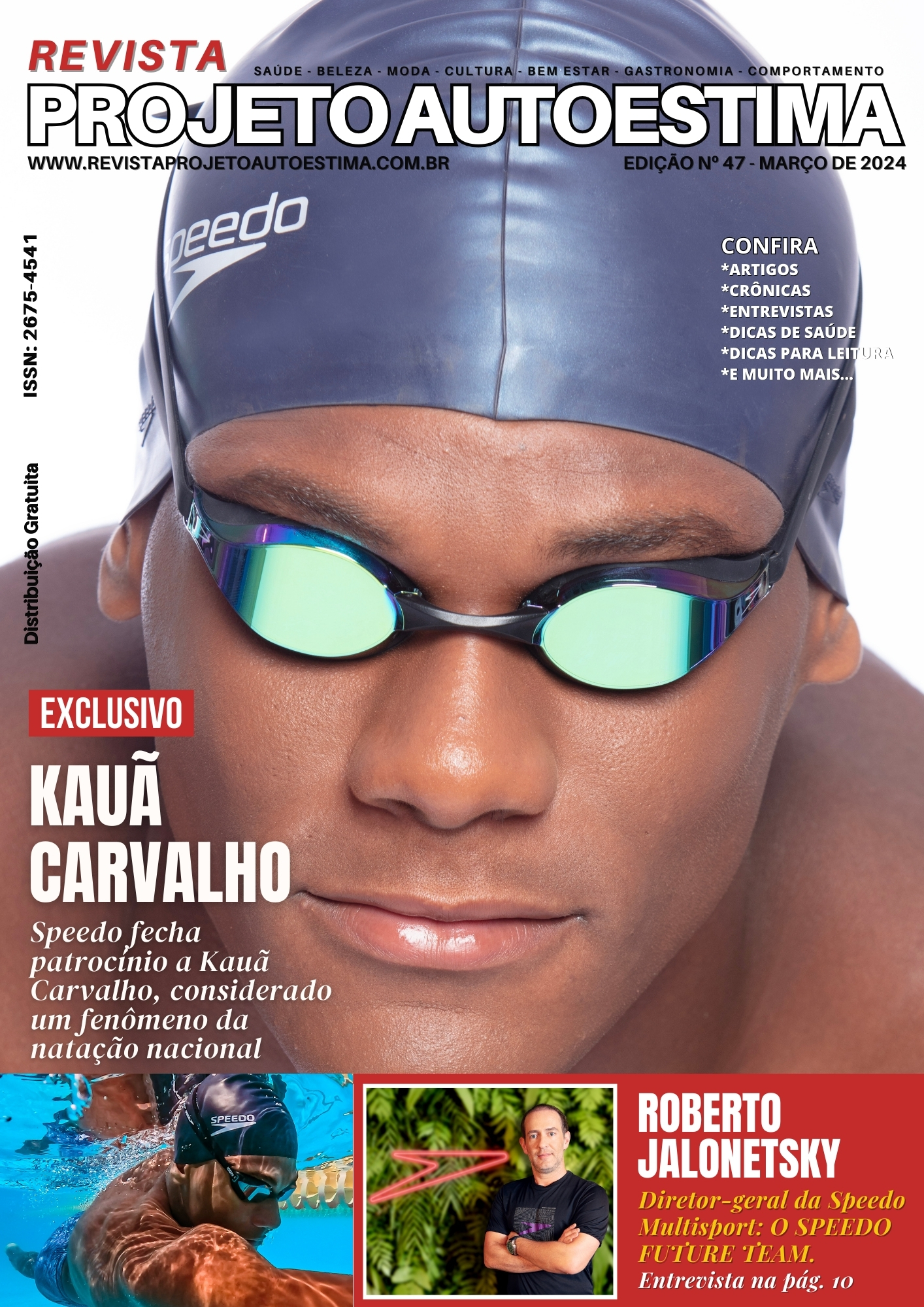 JÁ ESTÁ DISPONÍVEL A EDIÇÃO DE Nº 47 (MARÇO/24) DA REVISTA PROJETO AUTOESTIMA. FAÇA O DOWNLOAD E BOA LEITURA!