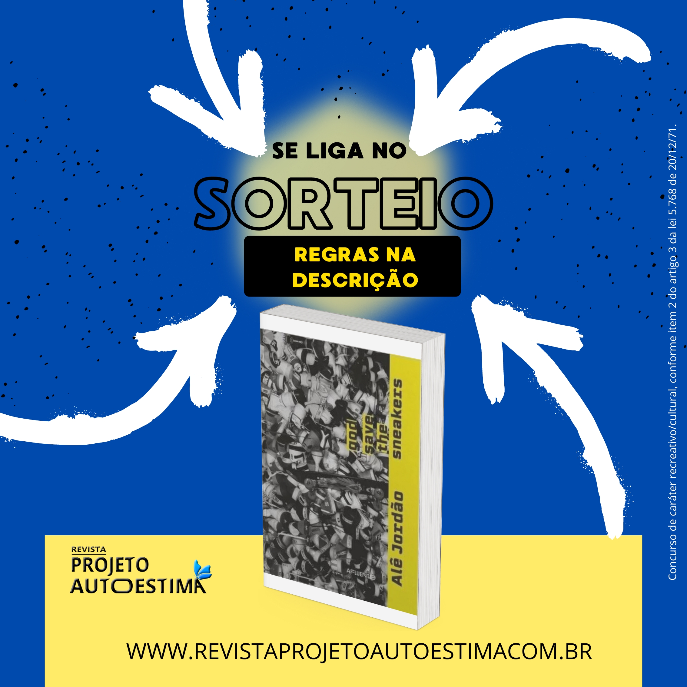 CONCURSO CULTURAL – CONCORRA AO LIVRO AUTOGRAFADO “GOD SAVE THE SNEAKERS”, DO AUTOR ALÊ JORDÃO