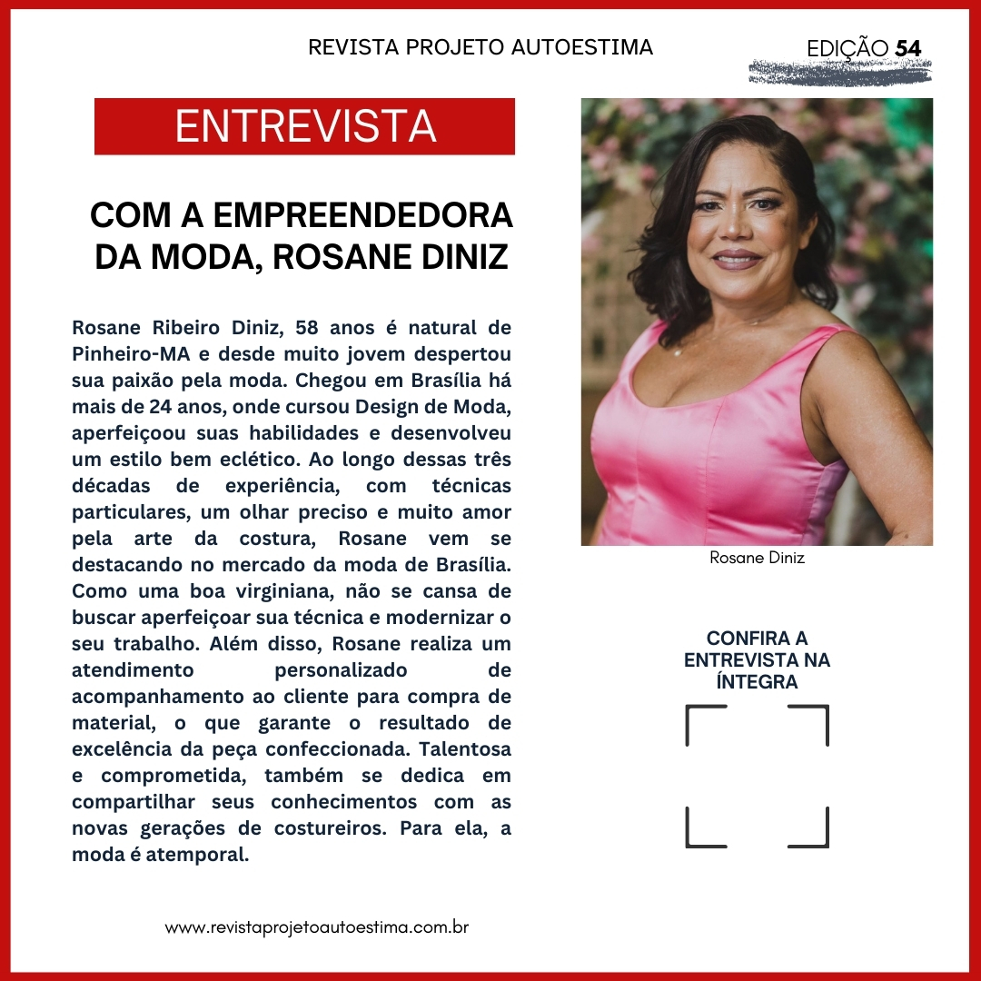 Entrevista Com a Empreendedora Da Moda, Rosane Diniz. Confira na íntegra:
