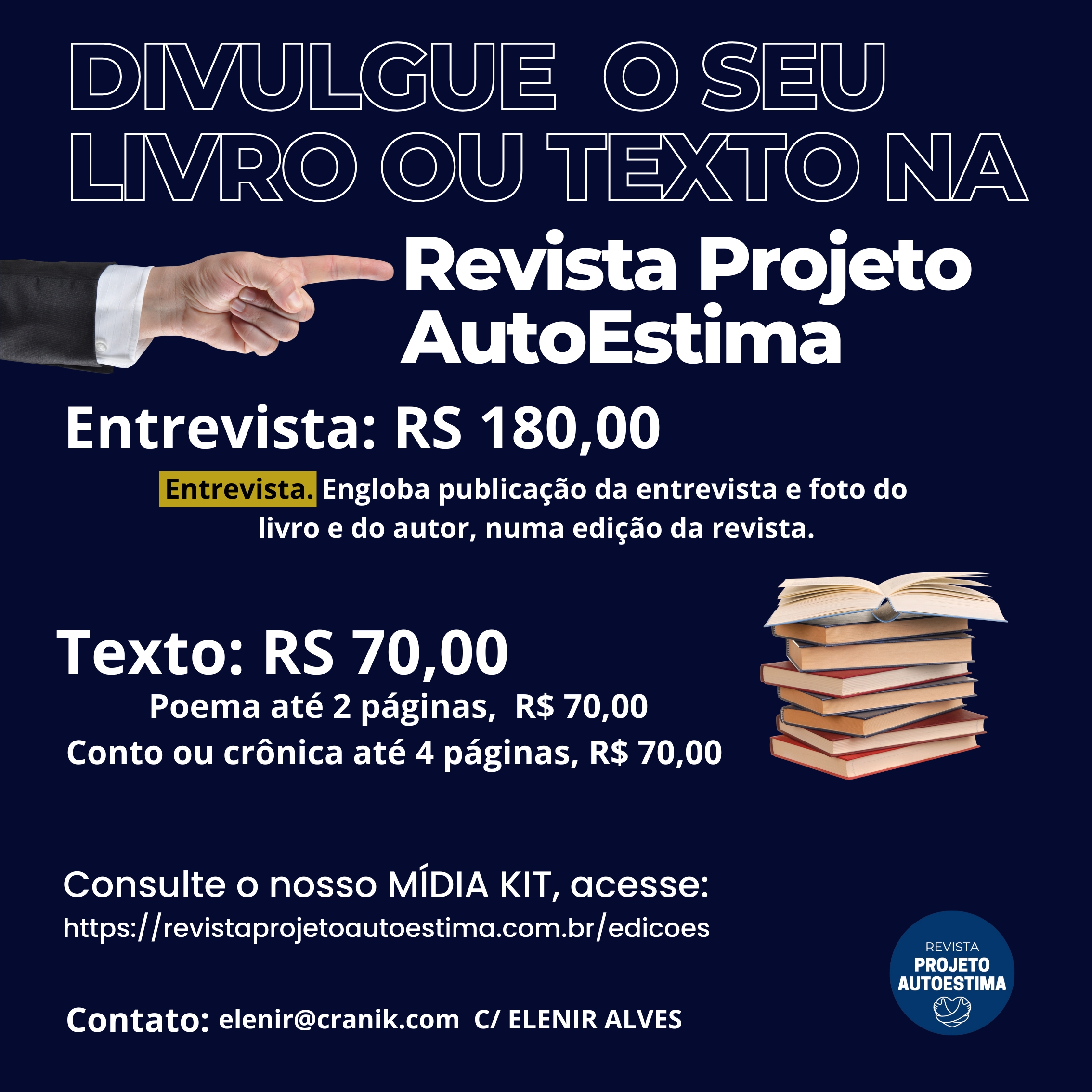 DIVULGUE O SEU LIVRO OU TEXTO NA REVISTA PROJETO AUTOESTIMA. SAIBA MAIS