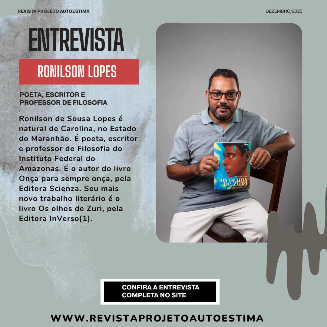 Em Entrevista A Revista Projeto AutoEstima, O Escritor E Professor Ronilson Lopes Fala Sobre o seu mais recente livro  “Os Olhos De Zuri”