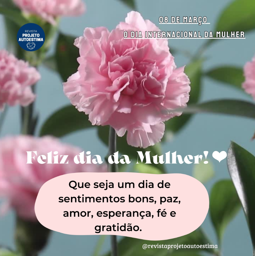 08 De Março//O Dia Internacional da Mulher
